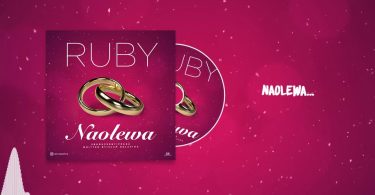 AUDIO Ruby - Naolewa MP3 DOWNLOAD