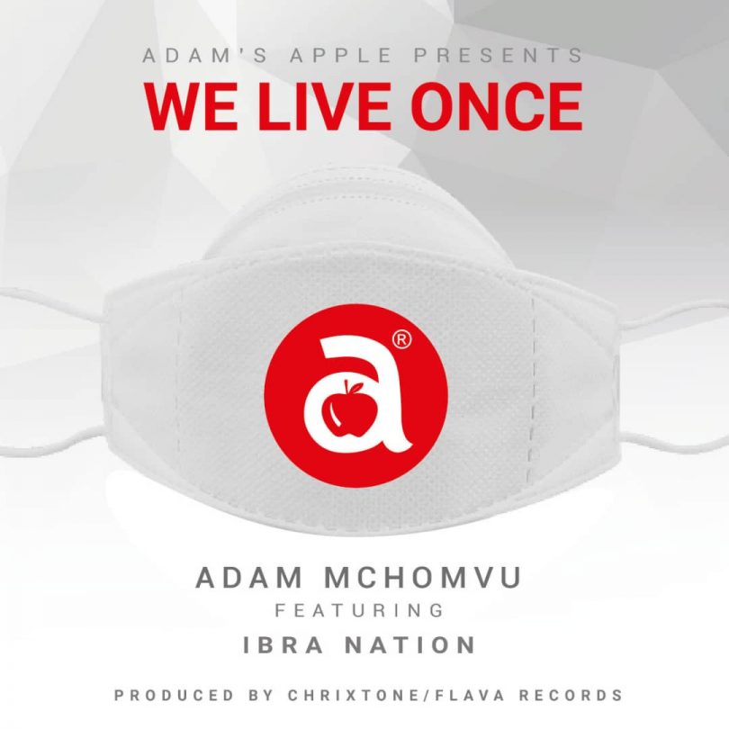 AUDIO Adam Mchomvu Ft. Ibrahnation – WE Live Once MP3 DOWNLOAD