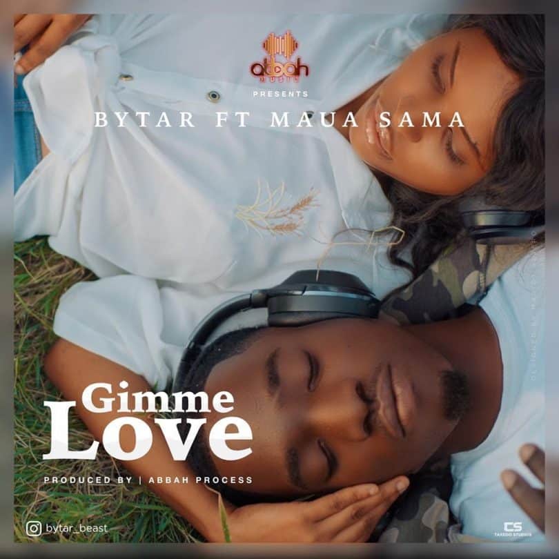 AUDIO Bytar Ft Maua Sama - Gimme love MP3 DOWNLOAD