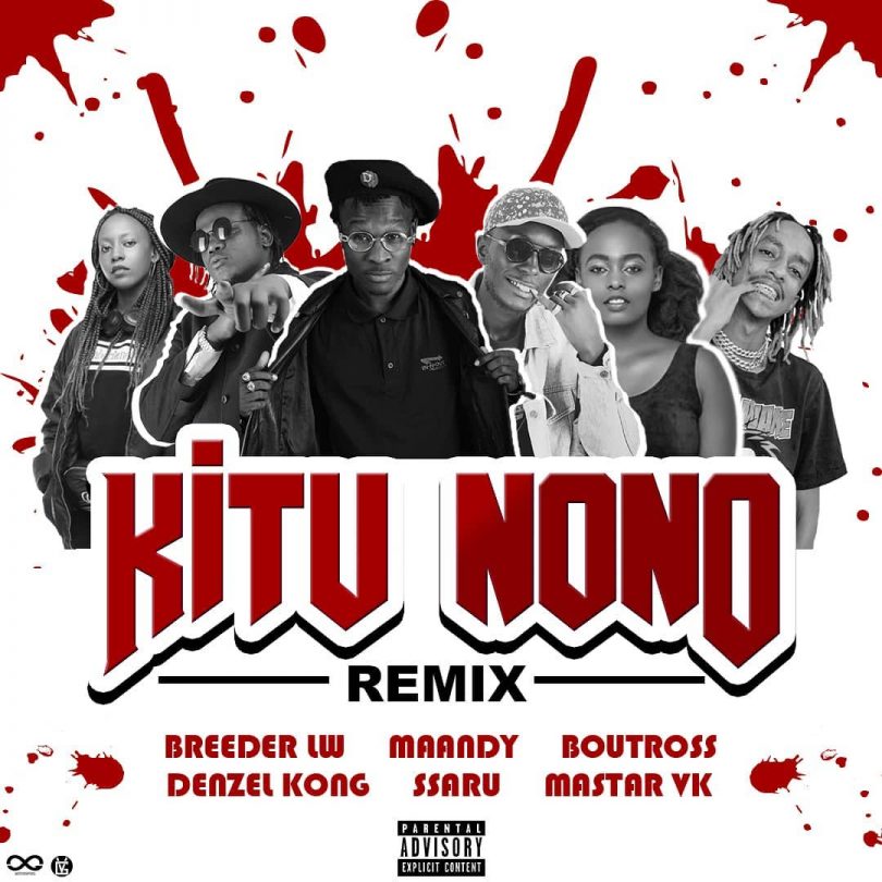 AUDIO Breeder Lw Ft Maandy X Boutross X Denzel Kong X Ssaru & Mastar Vk - KITU NONO REMIX MP3 DOWNLOAD