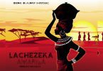 AUDIO Amarila - LACHEZEKA MP3 DOWNLOAD