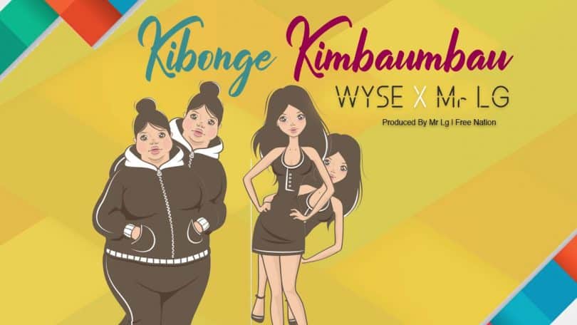 AUDIO Wyse X Mr Lg – Kibonge Kimbaumbau MP3 DOWNLOAD