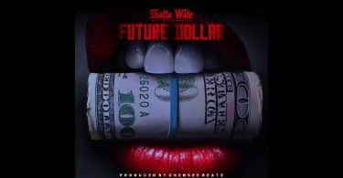 AUDIO Shatta Wale - Future Dollar MP3 DOWNLOAD