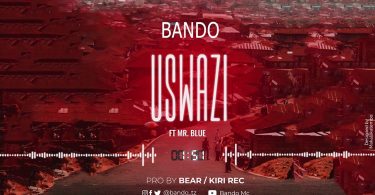 AUDIO Bando Ft Mr. Blue - Uswazi MP3 DOWNLOAD