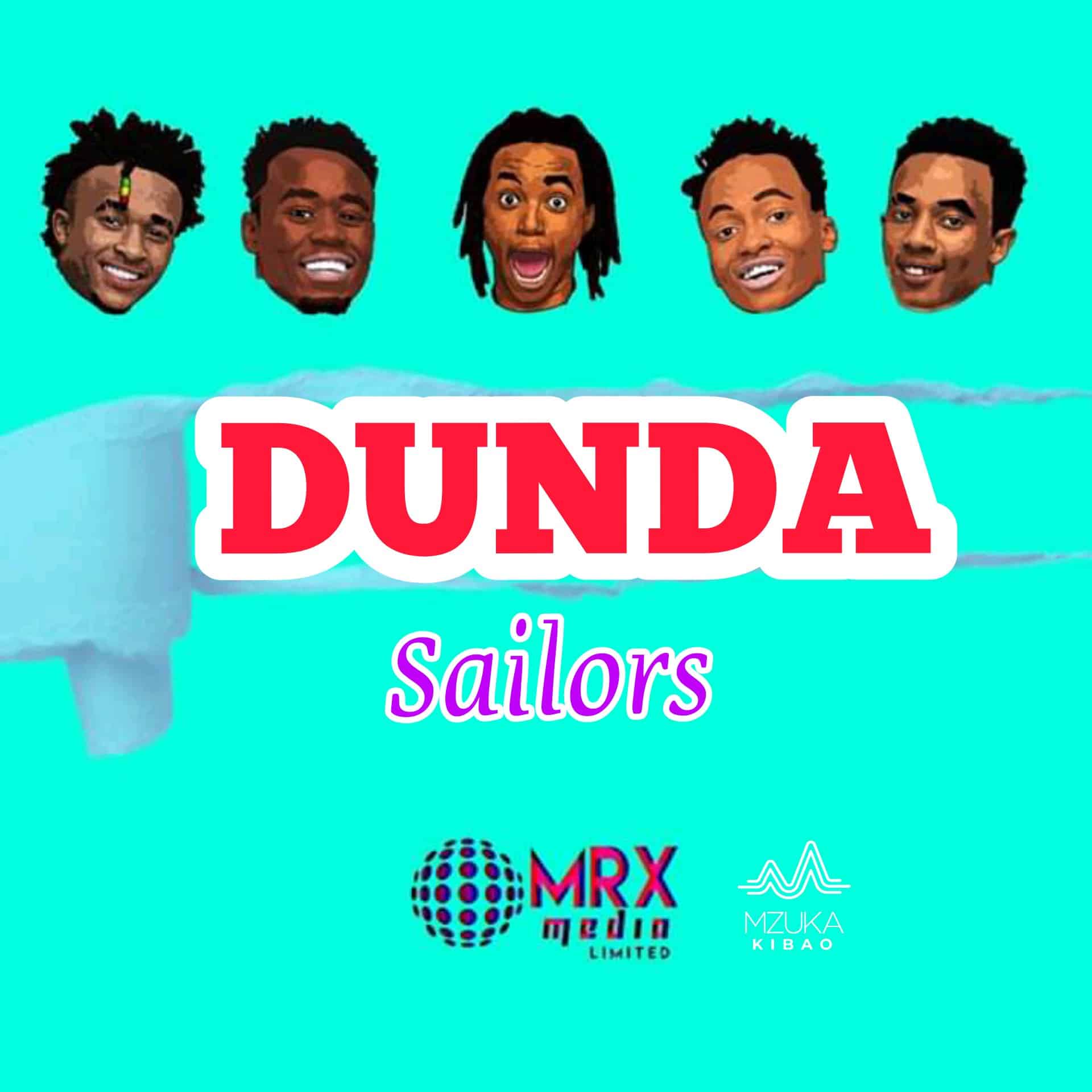 AUDIO Sailors – DUNDA MP3 DOWNLOAD — CitiMuzik