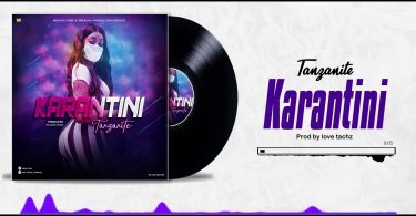 AUDIO Tanzanite - Karantini MP3 DOWNLOAD