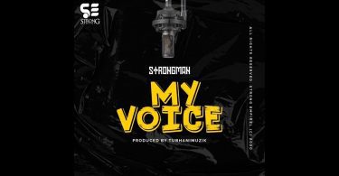 AUDIO Strongman - My Voice MP3 DOWNLOAD