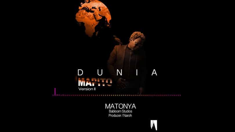 AUDIO Matonya – Dunia Mapito MP3 DOWNLOAD