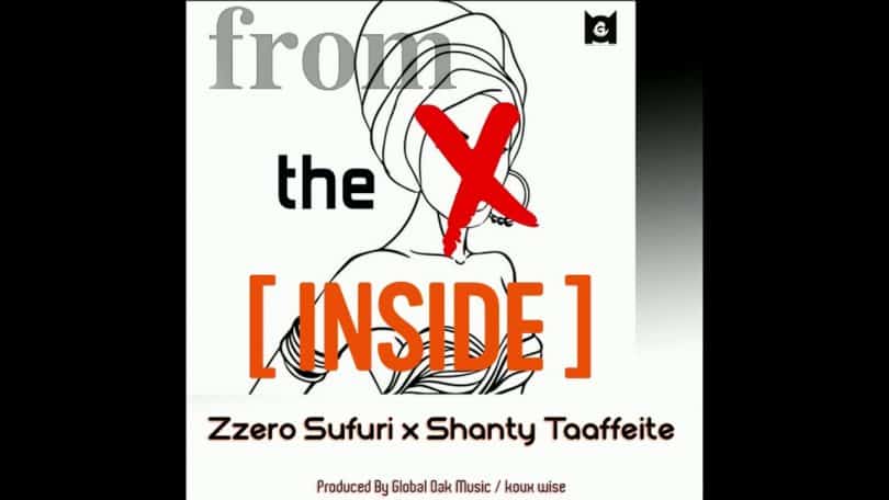 AUDIO Zzero Sufuri x Shanty Taaffeitte - From The Inside MP3 DOWNLOAD