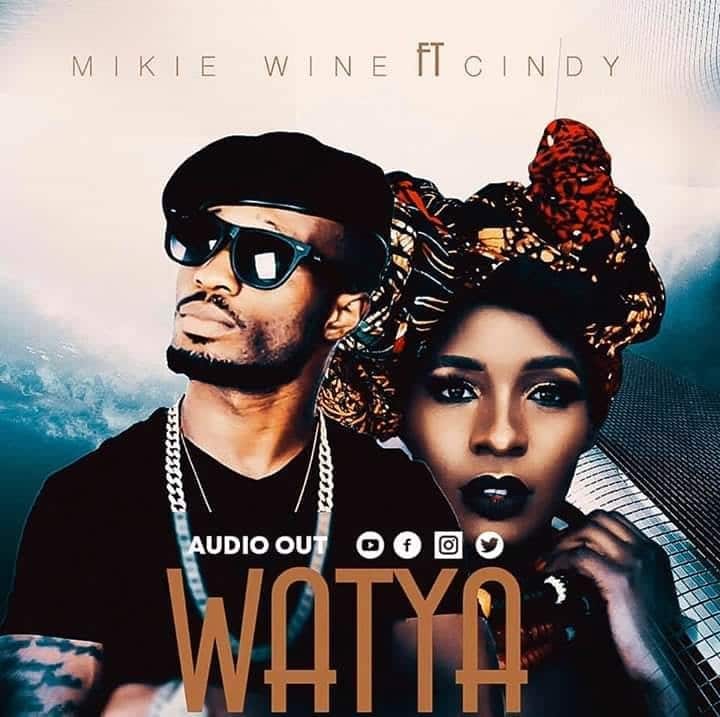 AUDIO Mikie Wine Ft Cindy - Watya MP3 DOWNLOAD