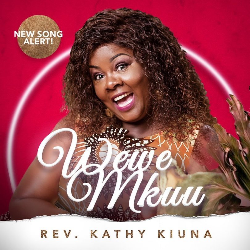 Kathy Kiuna - Wewe Mkuu Mp3 Download