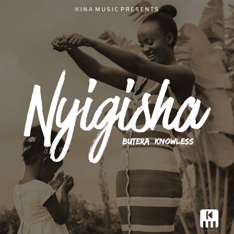 AUDIO Butera Knowless - NYIGISHA MP3 DOWNLOAD