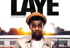 DOWNLOAD MP3 Kiss Daniel - Laye