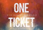 AUDIO Kizz Daniel Ft Davido - One Ticket MP3 DOWNLOAD