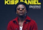 AUDIO Kiss Daniel - Mama MP3 DOWNLOAD