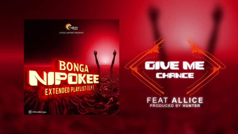 AUDIO Bonga De Alpha Ft Alice Kella - Give Me Chance MP3 DOWNLOAD