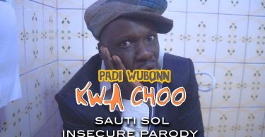 AUDIO Padi Wubonn - Insecure (Sauti Sol Parody) MP3 DOWNLOAD