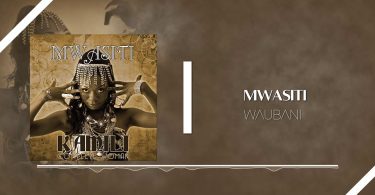 AUDIO Mwasiti - Waubani MP3 DOWNLOAD