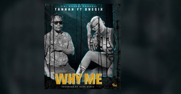 Tannah Ft Onesix - WHY ME