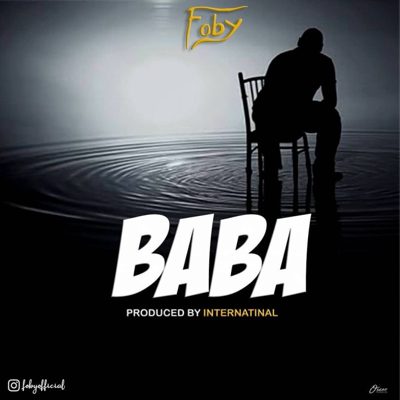 AUDIO Foby - Baba MP3 DOWNLOAD