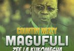 AUDIO Country Wizzy - Magufuli (Zee la Kukomesha) MP3 DOWNLOAD