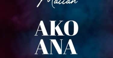 AUDIO Mattan – Akoana MP3 DOWNLOAD