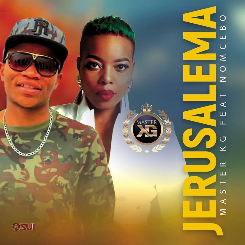 DOWNLOAD MP3 Master KG - Jerusalema Ft. Nomcebo