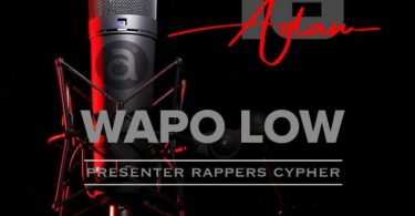 AUDIO Adam Mchomvu Ft Presenter Rappers Cypher - Wapo Low MP3 DOWNLOAD