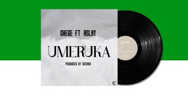 AUDIO Chege Ft Aslay - Umeruka MP3 DOWNLOAD