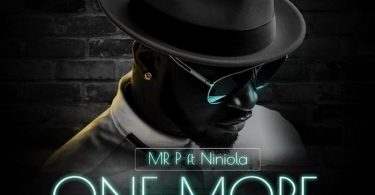 DOWNLOAD MP3 Mr P Ft. Niniola – One More Night