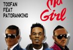 AUDIO Toofan Ft. Patoranking - Ma Girl MP3 DOWNLOAD