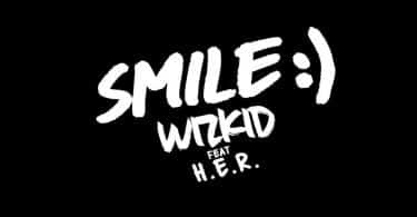 DOWNLOAD MP3 WizKid - Smile Ft. H.E.R.