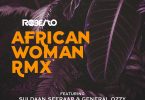 AUDIO Roberto - African Woman Remix Ft Suldaan Seeraar X General Ozzy MP3 DOWNLOAD