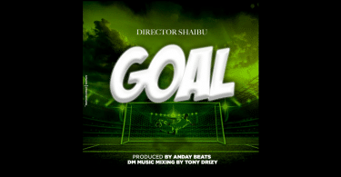 AUDIO Director Shaibu - Goal MP3 DOWNLOAD