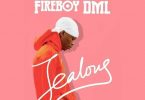 AUDIO Fireboy DML – Jealous MP3 DOWNLOAD