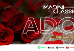 AUDIO Madini Classic - Ado MP3 DOWNLOAD