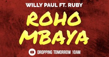 DOWNLOAD MP3 Willy Paul – Roho Mbaya Ft Ruby