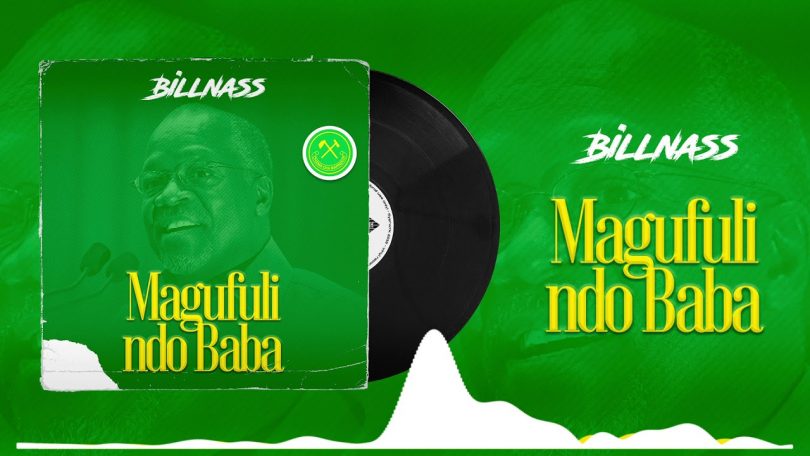 DOWNLOAD MP3 Billnass - Magufuli Ndo Baba