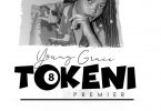 AUDIO Young Grace - Tokeni MP3 DOWNLOAD