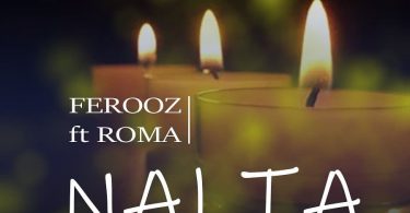 AUDIO Ferooz - Nalia Ft Roma MP3 DOWNLOAD