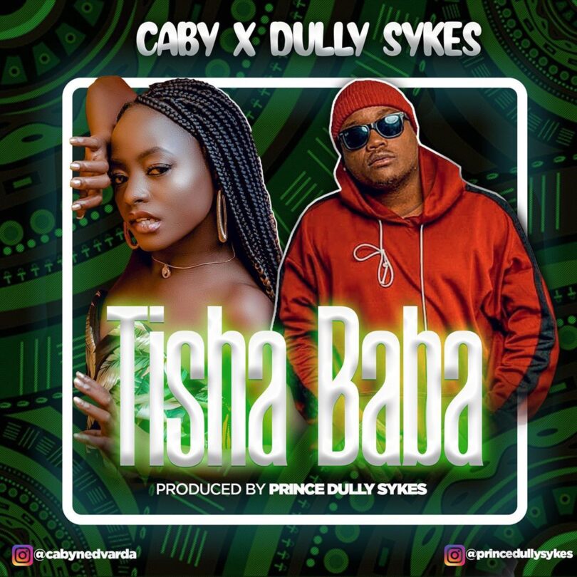 AUDIO Caby Nedvarda - Tisha Baba Ft Dully Sykes MP3 DOWNLOAD