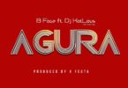 AUDIO B Face - Agura ft Dj KatLous MP3 DOWNLOAD