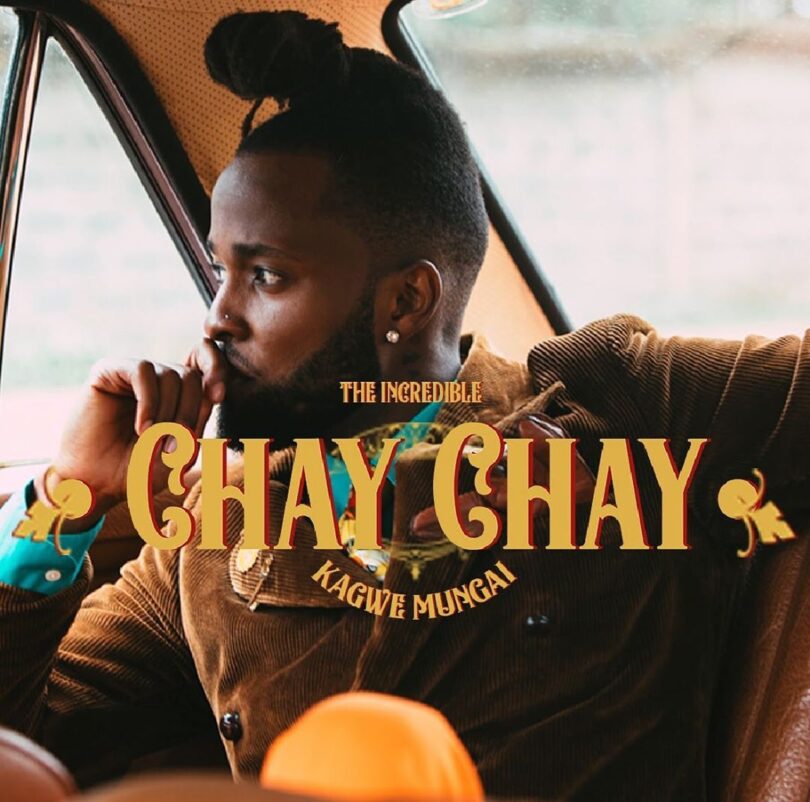 AUDIO Kagwe Mungai - Chay Chay MP3 DOWNLOAD