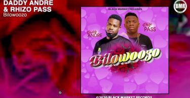 DOWNLOAD MP3 Daddy Andre ft Rhizo Pass – Biloowozo