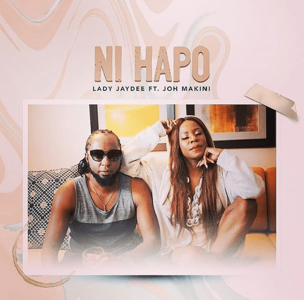 DOWNLOAD MPP3 Lady Jaydee ft Joh Makini – Ni Hapo