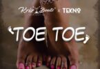 AUDIO Krizbeatz – Toe Toe Ft. Tekno MP3 DOWNLOAD