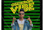 AUDIO Strongman - Oseikrom Vibe MP3 DOWNLOAD