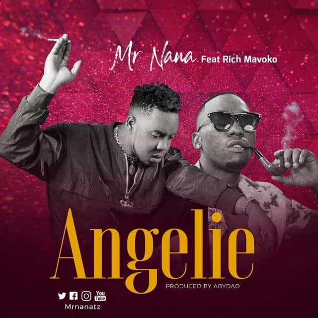 AUDIO Mr Nana - Angelie Ft. Rich Mavoko MP3 DOWNLOAD