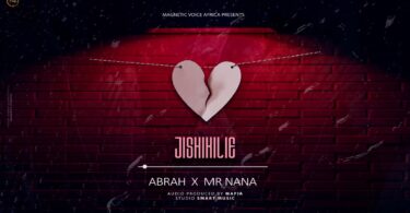 DOWNLOAD MP3 Abrah - Jishikilie Ft Mr. Nana