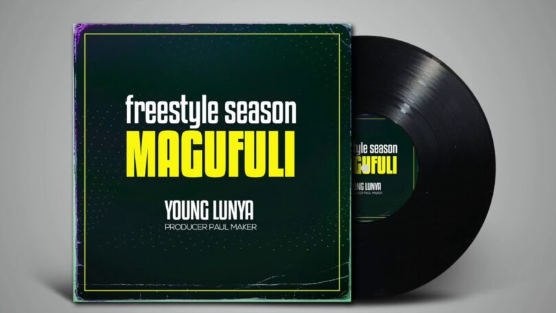 AUDIO Young Lunya - FreeStyle Season Magufuli MP3 DOWNLOAD